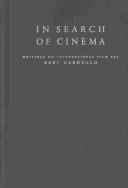 Cover of: In search of cinema by Bert Cardullo