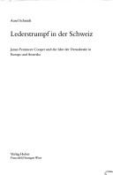 Lederstrumpf in der Schweiz: James Fennimore Cooper und die Idee der Demokratie in Europa und Amerika by Aurel Schmidt