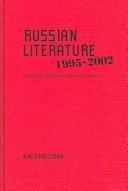 Cover of: Russian literature, 1995-2002: on the threshold of the new millennium