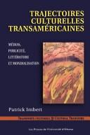 Cover of: Trajectoires cultur. transaméricaines by Patrick Imbert