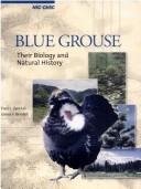 Cover of: Blue grouse: their biology and natural history