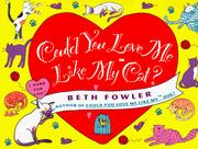Cover of: Could you love me like my cat?