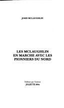 Les McLaughlin en marche avec les pionniers du Nord by McLaughlin, John