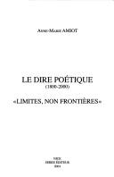 Cover of: Le dire poétique, 1800-2000: "limites, non frontières"