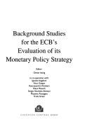 Cover of: Background studies for the ECB's evaluation of its monetary policy strategy