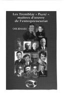 Cover of: Les Tremblay "Picoté," maîtres d'œuvre de l'entrepreneuriat by Carl Beaulieu
