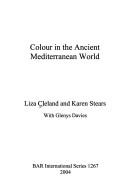 Cover of: Colour in the ancient Mediterranean world