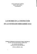 Cover of: Las mujeres en la construcción de las sociedades iberoamericanas