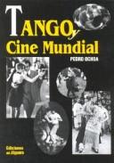 Cover of: Tango y cine mundial