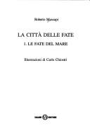 Cover of: Le fate del mare by Roberto Mussapi