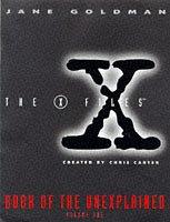 Cover of: X Files Book of the Unexplained Volume 1 (X Files) by Jane Goldman