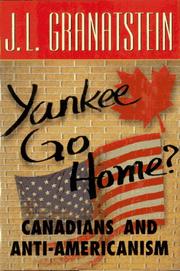 Cover of: Yankee Go Home by Jack Lawrence Granatstein