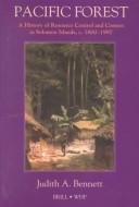 Cover of: Pacific forest: a history of resource control and contest in the Solomon Islands, c. 1800-1997