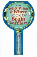 Cover of: The Who, what & where book of brain bafflers