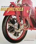 Cover of: The art of the motorcycle. by 