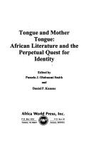 Cover of: Tongue and mother tongue: African literature and the perpetual quest for identity