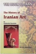 Cover of: The book of Iran by Ḥabīb Allāh Āyat Allāhī