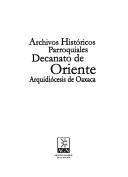 Archivos históricos parroquiales, Decanato de Oriente by Elisa Garzón Balbuena