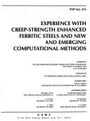 Cover of: Experience with creep-strength enhanced ferritic steels and new emerging computational methods by sponsored by the Pressure Vessels and Piping Division, ASME ; principal editor, Yong-Yi Wang ; contributing editors, Michael Gold ... [et al.].