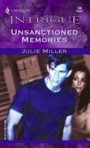 Cover of: Unsanctioned memories by Julie Miller