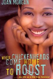 Cover of: When chickenheads come home to roost by Joan Morgan