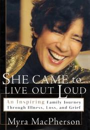 Cover of: She came to live out loud: an inspiring family journey through illness, loss, and grief