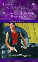 Cover of: Bounty hunter ransom by Kara Lennox