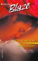 Cover of: Picture me sexy