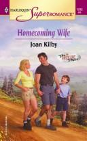 Homecoming wife by Joan Kilby
