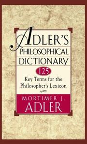 Cover of: Adler's Philosophical Dictionary: 125 Key Terms for the Philosopher's Lexicon
