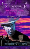 Cover of: Behind the shield by Sheryl Lynn