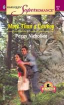 More than a cowboy by Peggy Nicholson