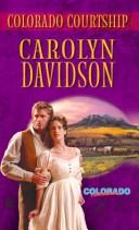 Cover of: Colorado courtship by Carolyn Davidson