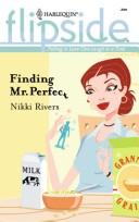 Finding Mr. Perfect by Nikki Rivers