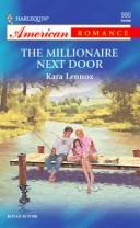 Cover of: The millionaire next door | Kara Lennox