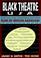 Cover of: Black Theatre USA Revised and Expanded Edition