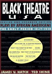 Cover of: Black Theatre USA Revised and Expanded Edition, Vol. 1 : Plays by African Americans, The Early Period 1847 to 1938 (Black Theatre USA)