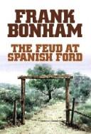 Cover of: The feud at Spanish Ford by Frank Bonham