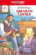 Cover of: Discover Abraham Lincoln: storyteller, lawyer, president