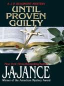 Cover of: Until proven guilty by J. A. Jance