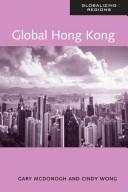 Cover of: Global Hong Kong by Gary W. McDonogh