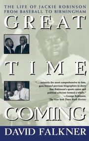Cover of: Great Time Coming: The Life Of Jackie Robinson From Baseball to Birmingham
