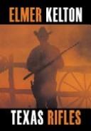 Cover of: Texas rifles | Elmer Kelton