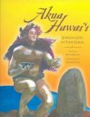 Cover of: Akua Hawaiʻi: Hawaiʻian gods and their stories