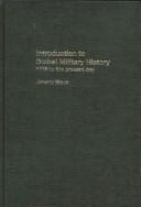 Cover of: Introduction to global military history: 1775 to the present day