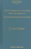 Cover of: Did you receive the Holy Spirit when you believed?: some basic questions for pneumatology