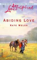 Cover of: Abiding love by Kate Welsh