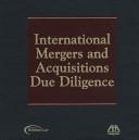 Cover of: International mergers & acquisitions due diligence