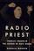 Cover of: Radio priest