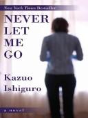 Cover of: Never let me go by Kazuo Ishiguro